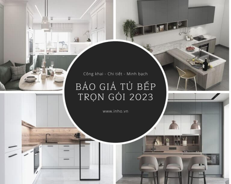 Báo giá tủ bếp trọn gói 2023